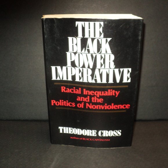The Black Power Imperative, Theodore Cross 1987